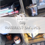 DIY ‘Pinterest’ Shelves On A Budget